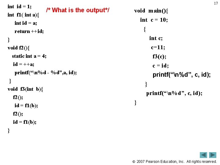 int id = 1; int f 1( int a){ 17 /* What is the