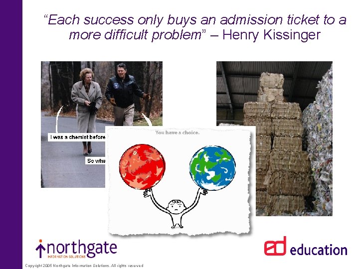 “Each success only buys an admission ticket to a more difficult problem” – Henry