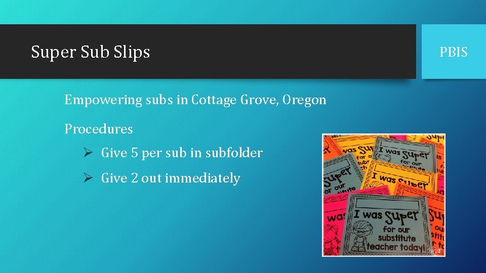 Super Sub Slips Empowering subs in Cottage Grove, Oregon Procedures Ø Give 5 per