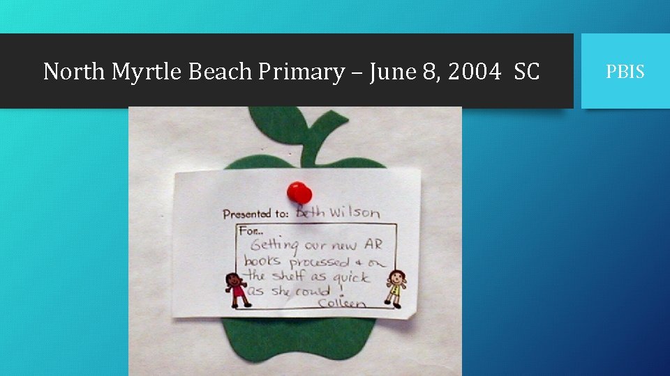 North Myrtle Beach Primary – June 8, 2004 SC PBIS 