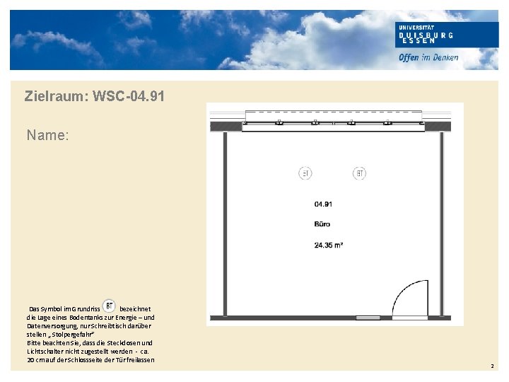 Zielraum: WSC-04. 91 Name: Das Symbol im Grundriss bezeichnet die Lage eines Bodentanks zur