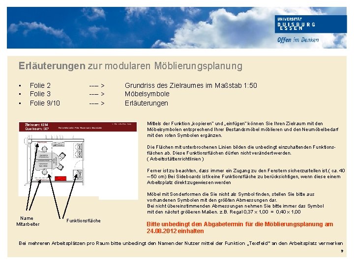 Erläuterungen zur modularen Möblierungsplanung • • • Folie 2 Folie 3 Folie 9/10 ----