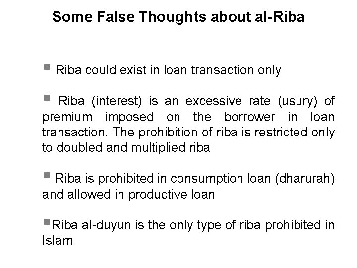 Some False Thoughts about al-Riba § Riba could exist in loan transaction only §