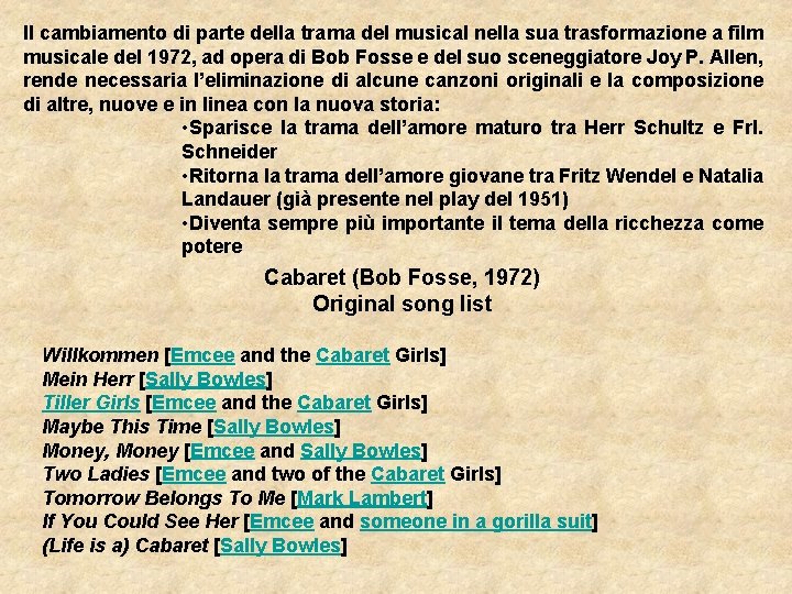 Il cambiamento di parte della trama del musical nella sua trasformazione a film musicale