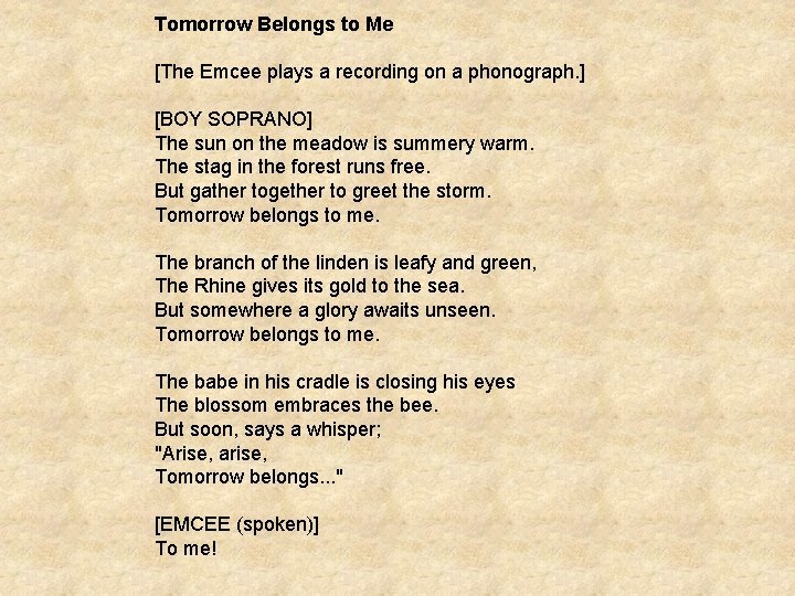 Tomorrow Belongs to Me [The Emcee plays a recording on a phonograph. ] [BOY