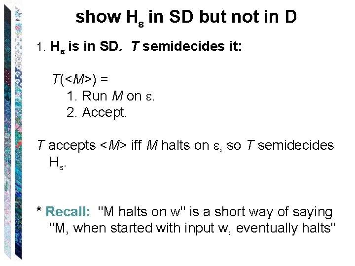 show H in SD but not in D 1. H is in SD. T