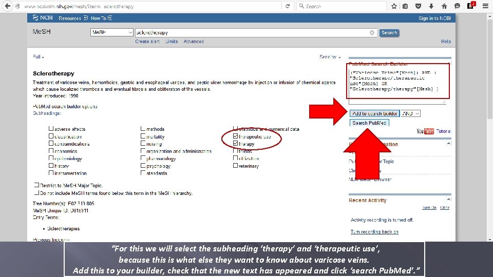 “For this we will select the subheading ‘therapy’ and ‘therapeutic use’, because this is