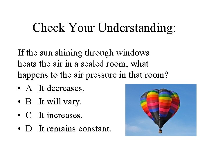Check Your Understanding: If the sun shining through windows heats the air in a Check Your Understanding: If the sun shining through windows heats the air in a