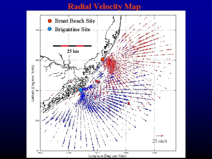 Radial Velocity Map Brant Beach Site Brigantine Site 25 km A 25 cm/s 