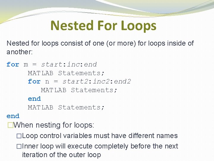 Nested For Loops Nested for loops consist of one (or more) for loops inside