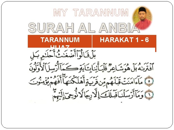 MY TARANNUM SURAH AL ANBIA TARANNUM HIJAZ HARAKAT 1 - 6 