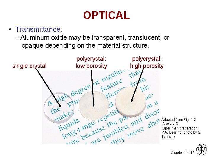 OPTICAL • Transmittance: --Aluminum oxide may be transparent, translucent, or opaque depending on the