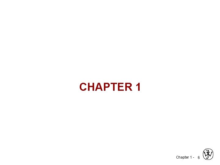 CHAPTER 1 Chapter 1 - 6 