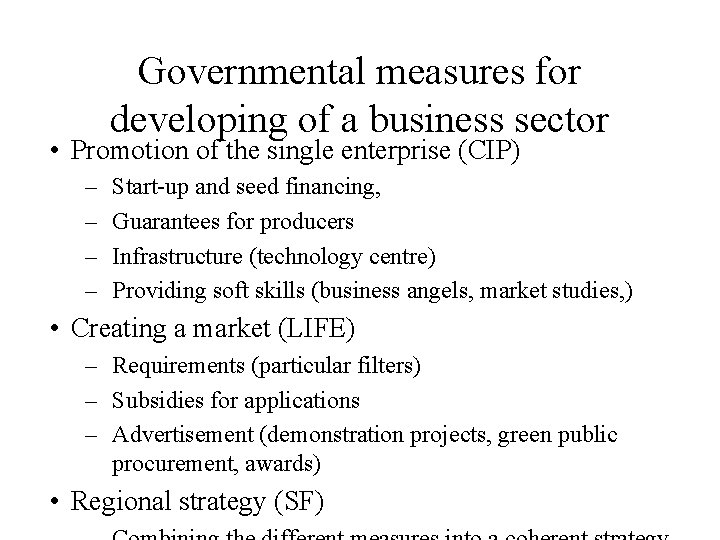 Governmental measures for developing of a business sector • Promotion of the single enterprise