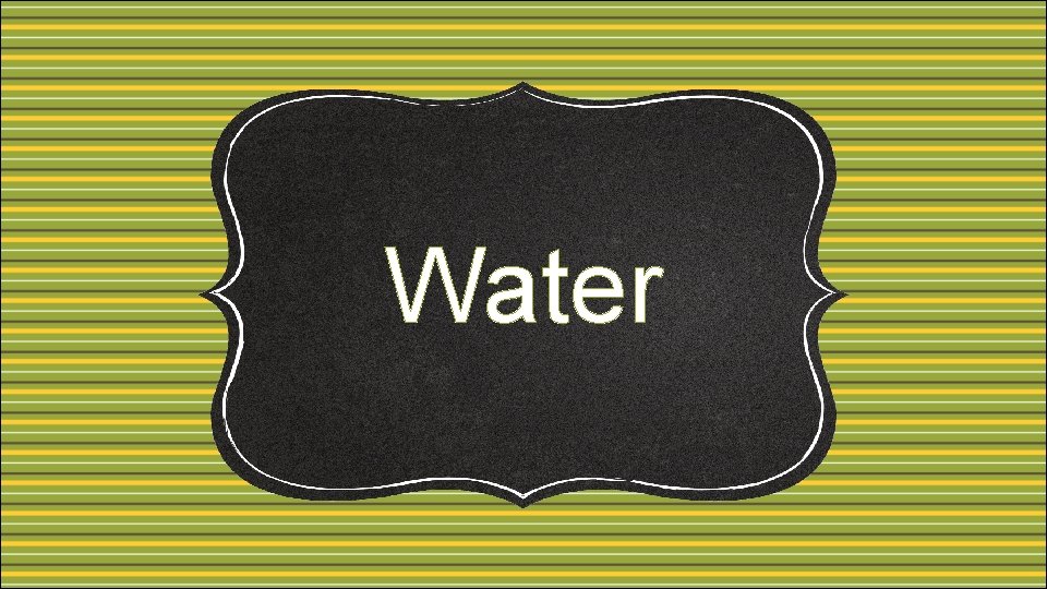 Water 