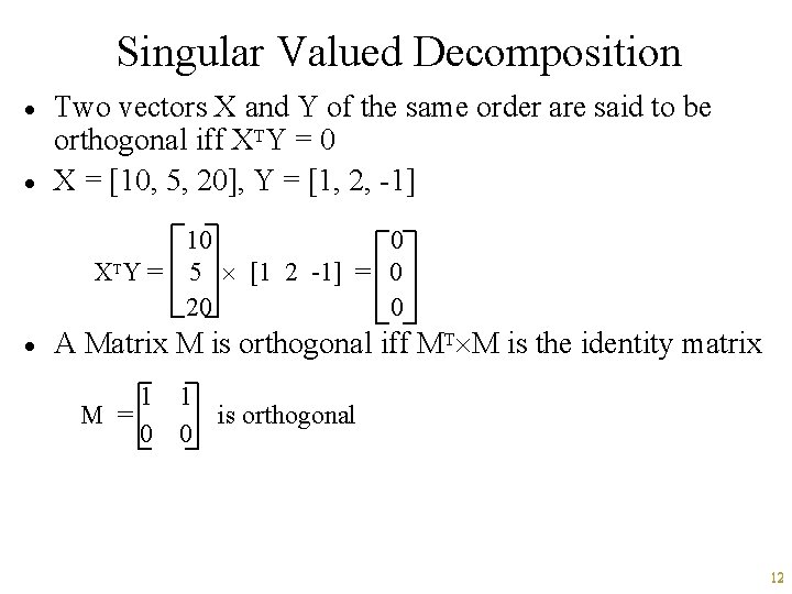 Singular Valued Decomposition · · Two vectors X and Y of the same order