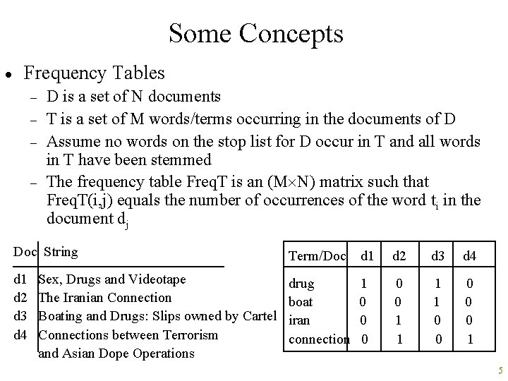 Some Concepts · Frequency Tables - D is a set of N documents T