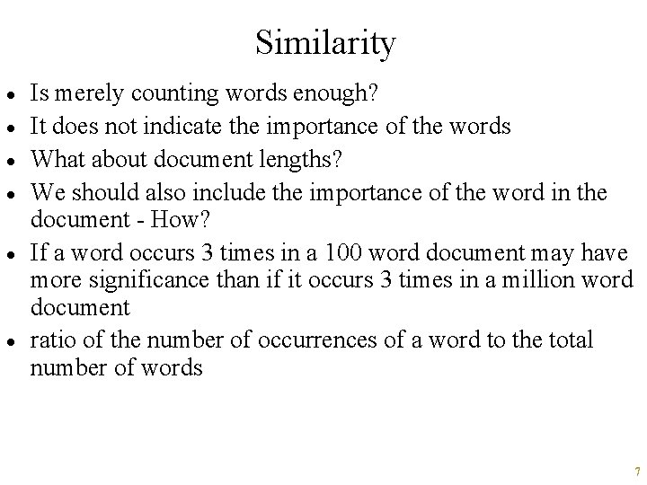 Similarity · · · Is merely counting words enough? It does not indicate the