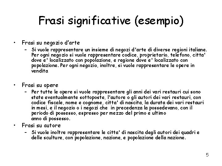 Frasi significative (esempio) • Frasi su negozio d’arte • Frasi su opere • Frasi