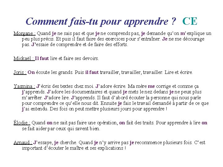 Comment fais-tu pour apprendre ? CE Morgane : Quand je ne sais pas et Comment fais-tu pour apprendre ? CE Morgane : Quand je ne sais pas et