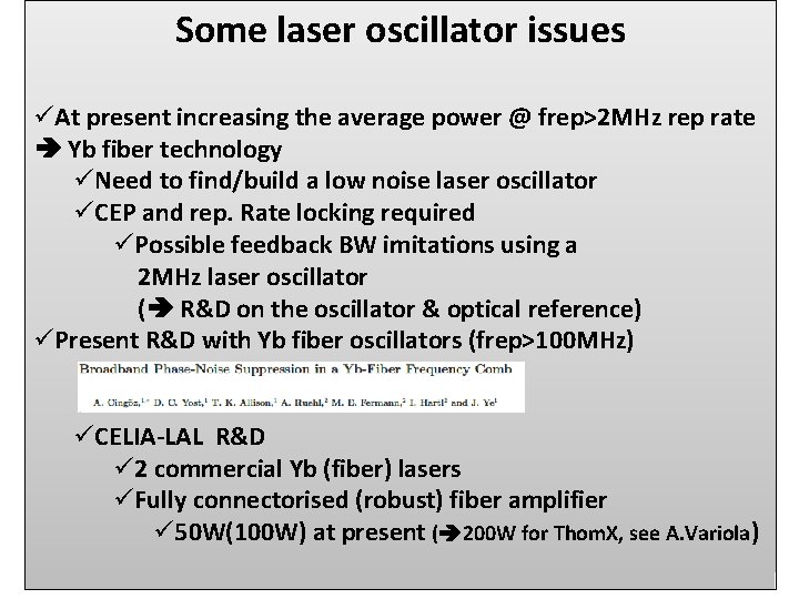 Some laser oscillator issues üAt present increasing the average power @ frep>2 MHz rep