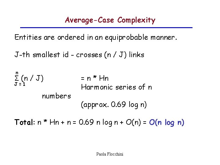 Average-Case Complexity Entities are ordered in an equiprobable manner. J-th smallest id - crosses