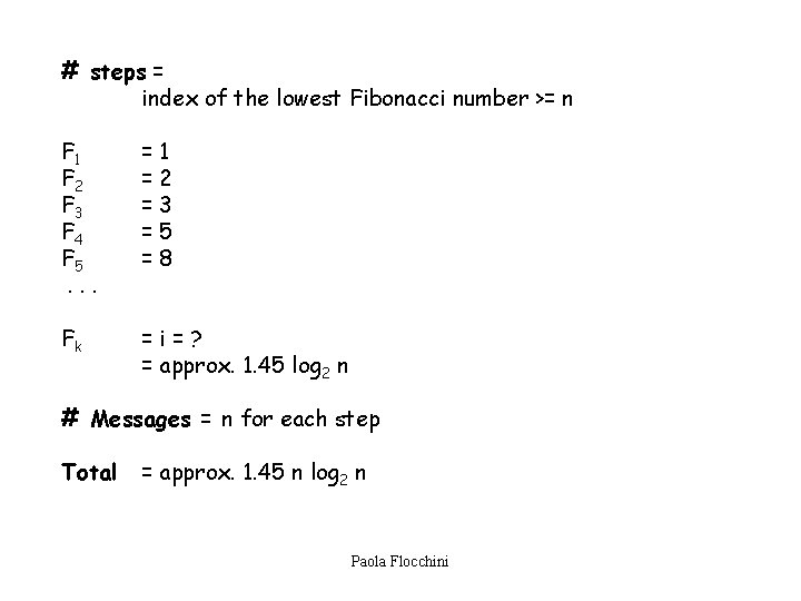 # steps = index of the lowest Fibonacci number >= n F 1 F