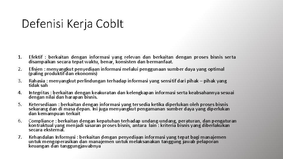 Defenisi Kerja Cob. It 1. 2. 3. 4. 5. 6. 7. Efektif : berkaitan