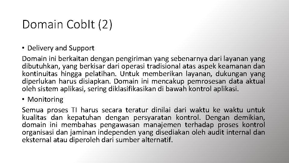 Domain Cob. It (2) • Delivery and Support Domain ini berkaitan dengan pengiriman yang