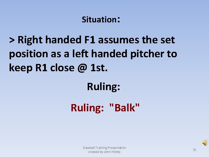 Situation: > Right handed F 1 assumes the set position as a left handed