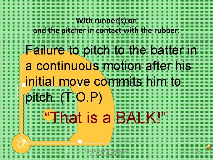 With runner(s) on and the pitcher in contact with the rubber: Failure to pitch