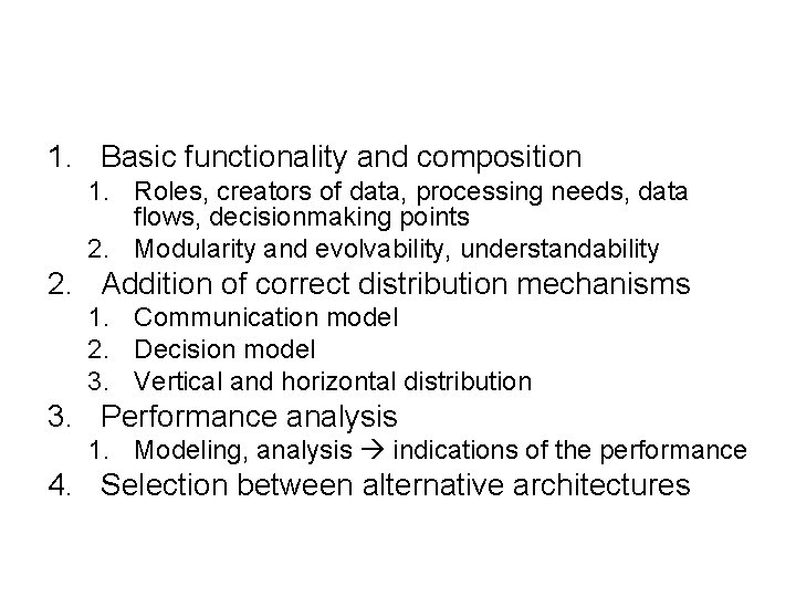 1. Basic functionality and composition 1. Roles, creators of data, processing needs, data flows,