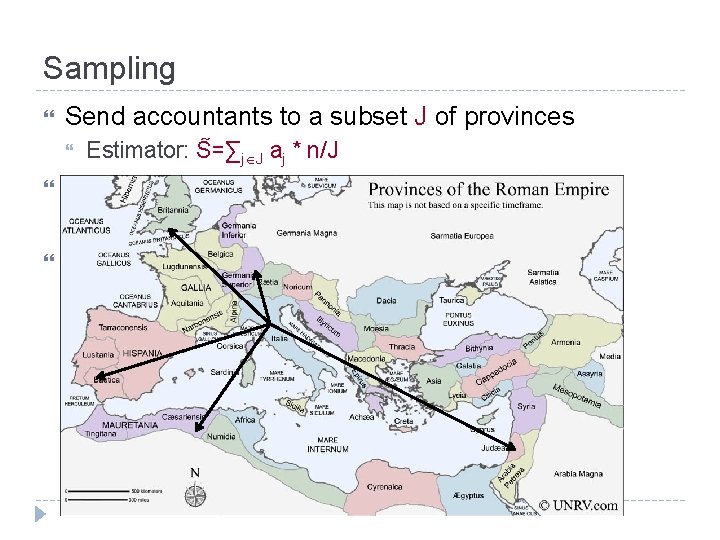 Sampling Send accountants to a subset J of provinces Estimator: S =∑j J aj