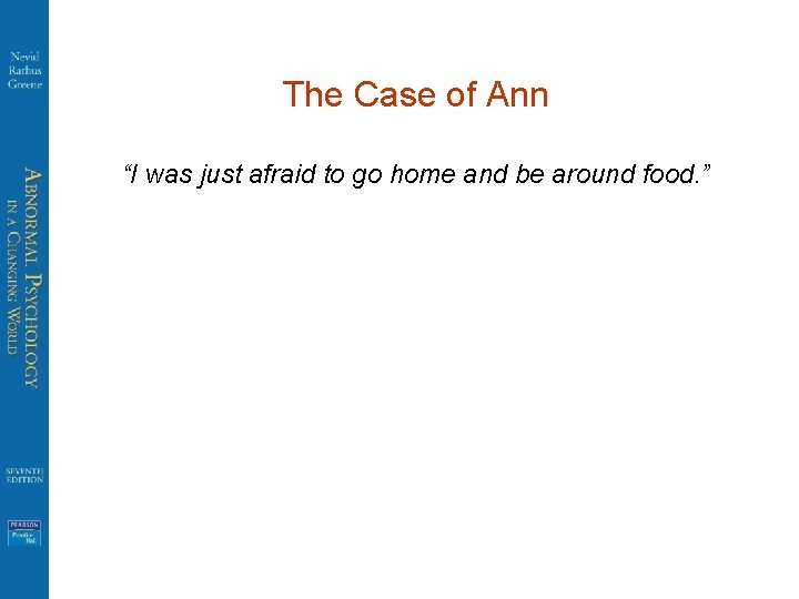 The Case of Ann “I was just afraid to go home and be around