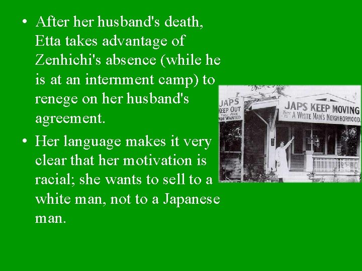  • After husband's death, Etta takes advantage of Zenhichi's absence (while he is