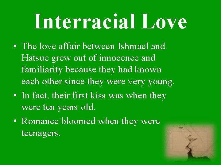Interracial Love • The love affair between Ishmael and Hatsue grew out of innocence
