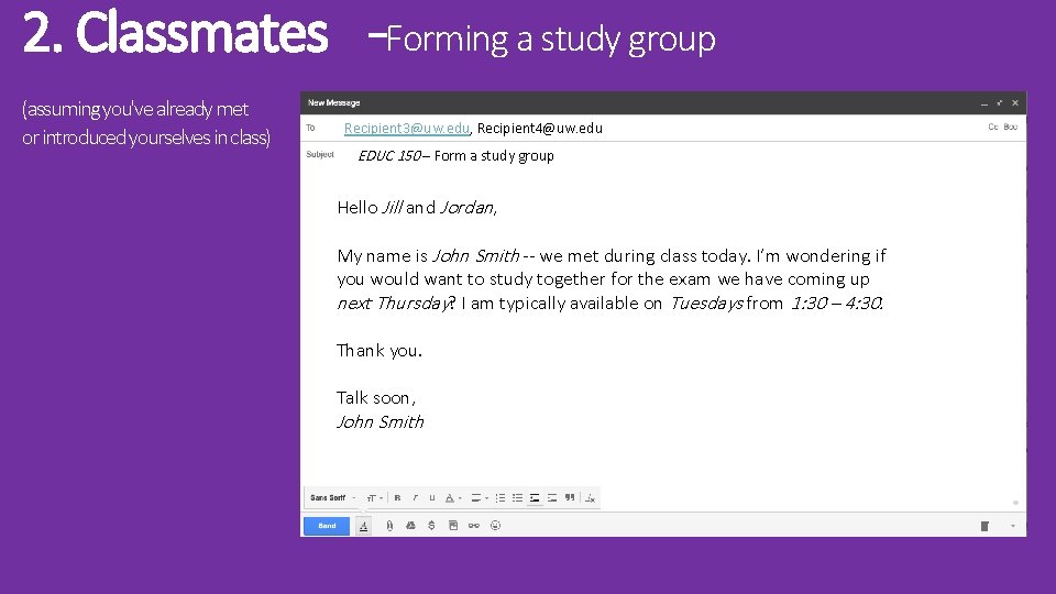 2. Classmates –Forming a study group (assuming you've already met or introduced yourselves in 2. Classmates –Forming a study group (assuming you've already met or introduced yourselves in