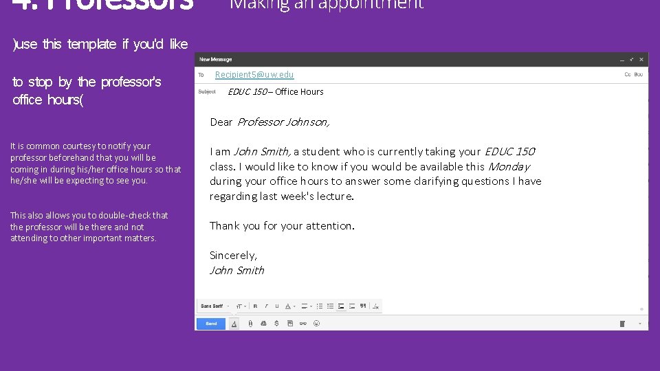 4. Professors –Making an appointment )use this template if you'd like to stop by