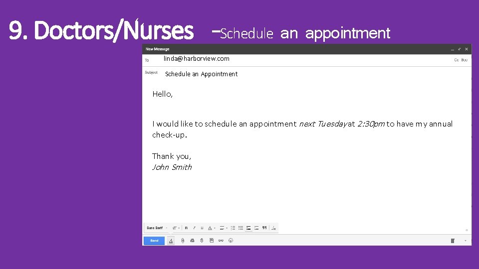 9. Doctors/Nurses –Schedule an appointment linda@harborview. com Schedule an Appointment Hello, I would like 9. Doctors/Nurses –Schedule an appointment linda@harborview. com Schedule an Appointment Hello, I would like