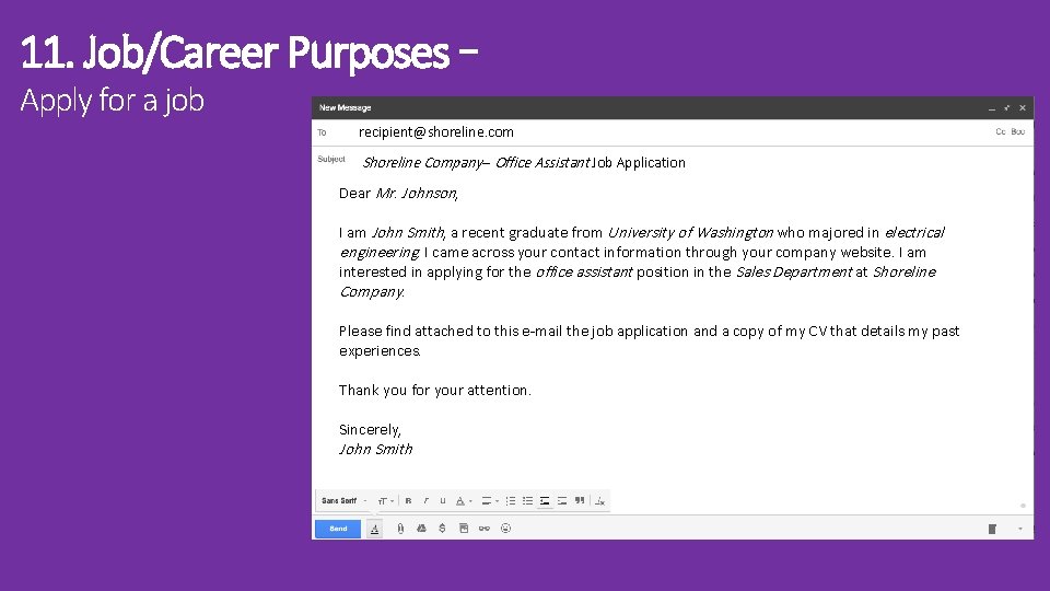 11. Job/Career Purposes – Apply for a job recipient@shoreline. comt Shoreline Company – Office