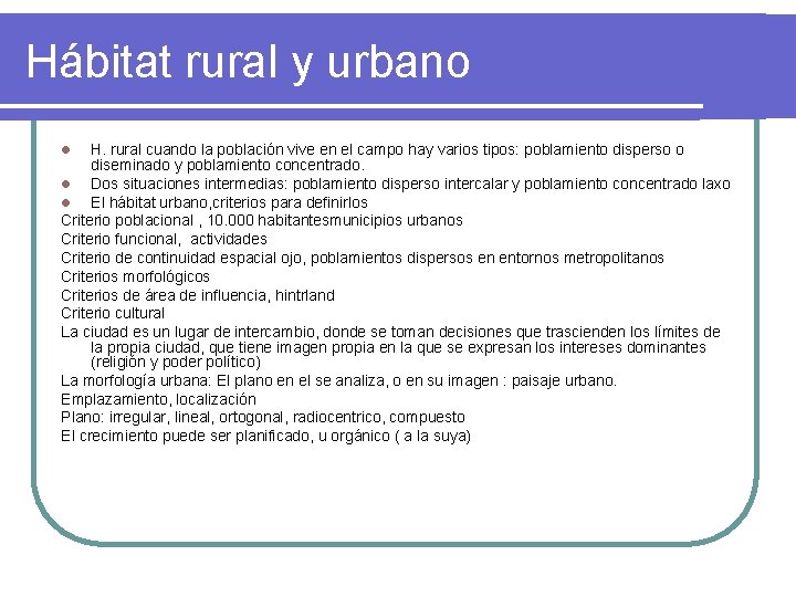 Hábitat rural y urbano H. rural cuando la población vive en el campo hay