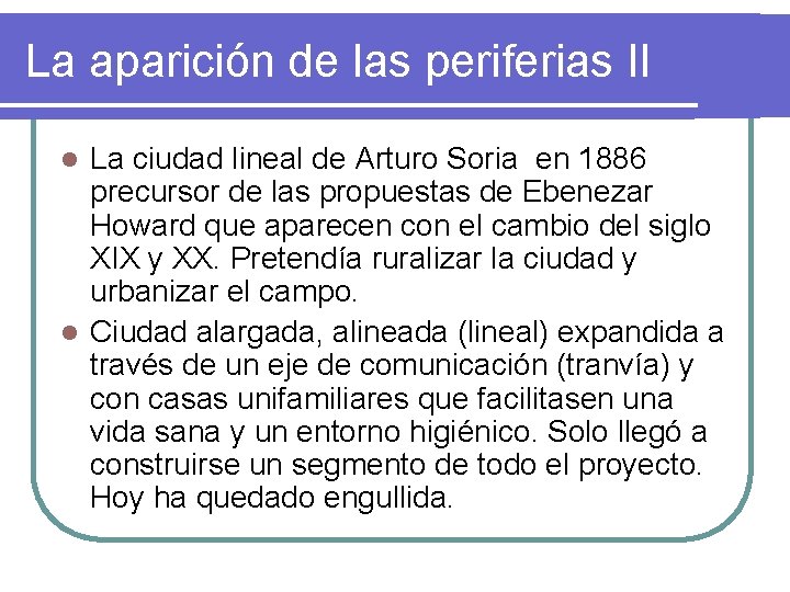 La aparición de las periferias II La ciudad lineal de Arturo Soria en 1886