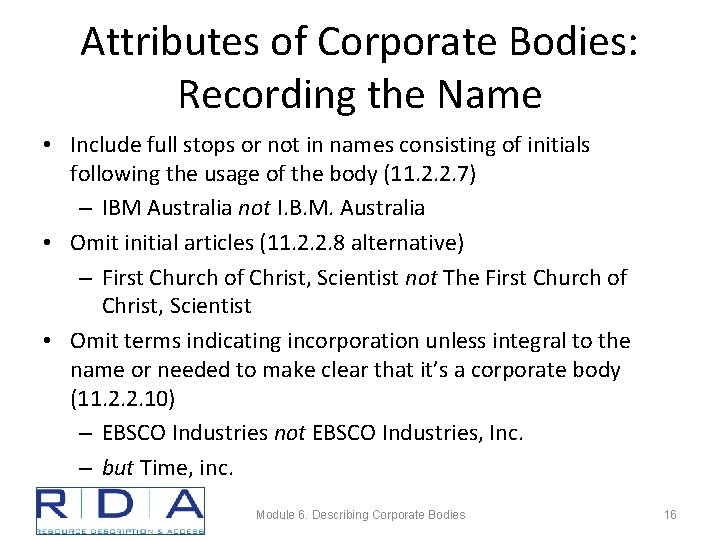 Attributes of Corporate Bodies: Recording the Name • Include full stops or not in