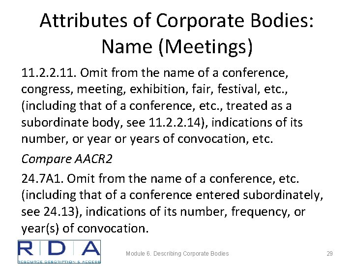 Attributes of Corporate Bodies: Name (Meetings) 11. 2. 2. 11. Omit from the name