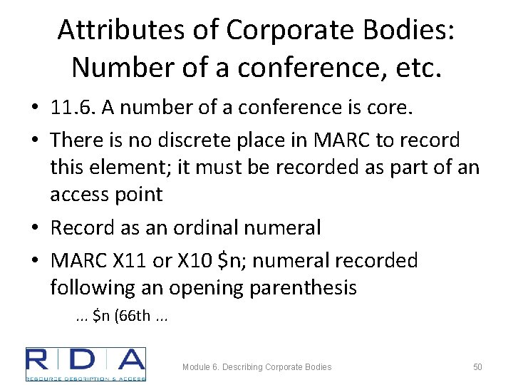 Attributes of Corporate Bodies: Number of a conference, etc. • 11. 6. A number