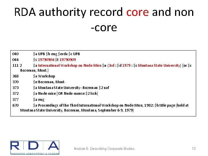 RDA authority record core and non -core 040 $a UPB $b eng $erda $c