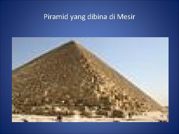 Piramid yang dibina di Mesir 
