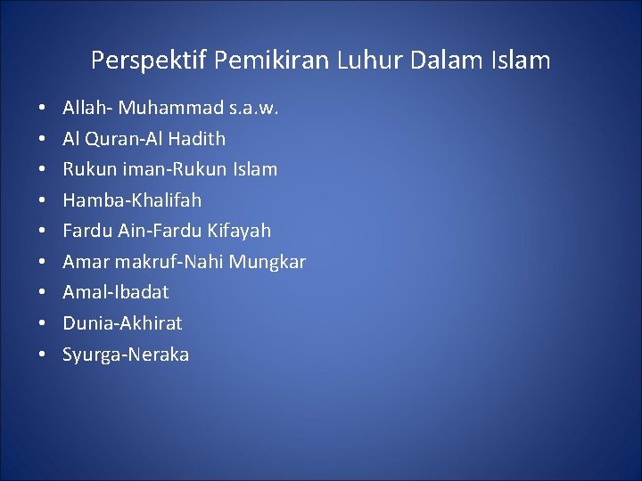 Perspektif Pemikiran Luhur Dalam Islam • • • Allah- Muhammad s. a. w. Al