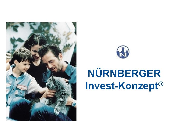 BEISPIEL für Kapitallebensversicherung: NÜRNBERGER Invest-Konzept NÜRNBERGER ® Invest-Konzept 