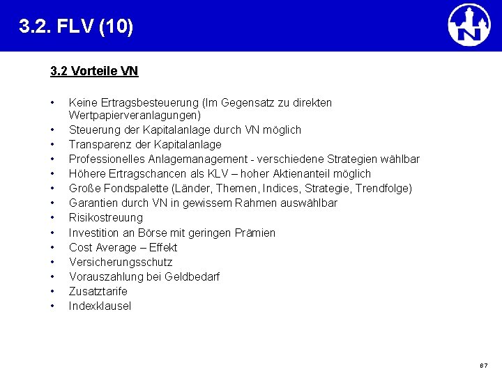 3. 2. FLV (10) 3. 2 Vorteile VN • • • • Keine Ertragsbesteuerung